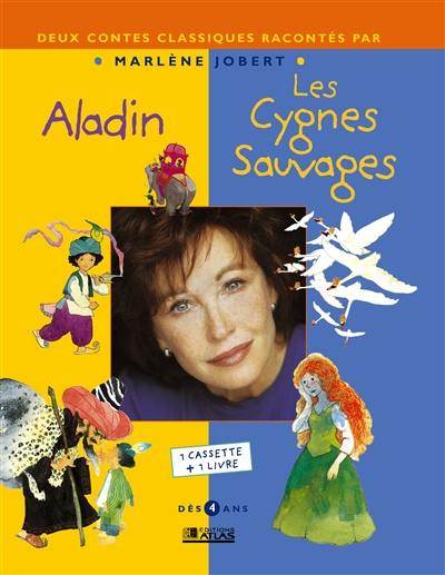 Aladin. Les cygnes sauvages