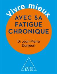 Vivre mieux avec sa fatigue chronique