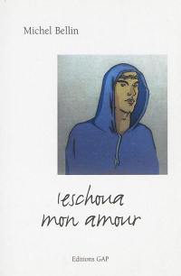 Ieschoua mon amour : l'évangile selon Loïc