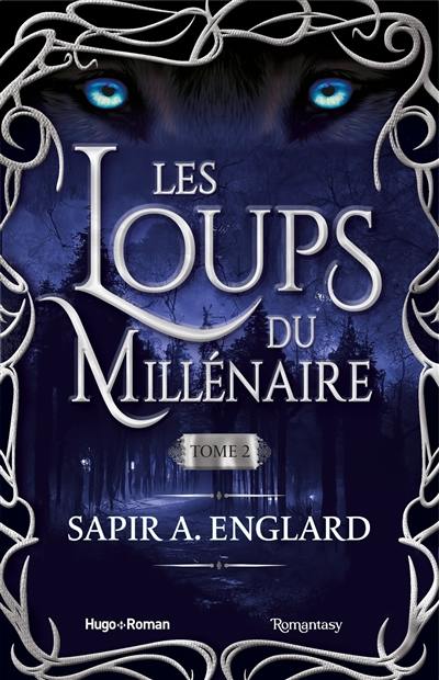 Les loups du millénaire. Vol. 2