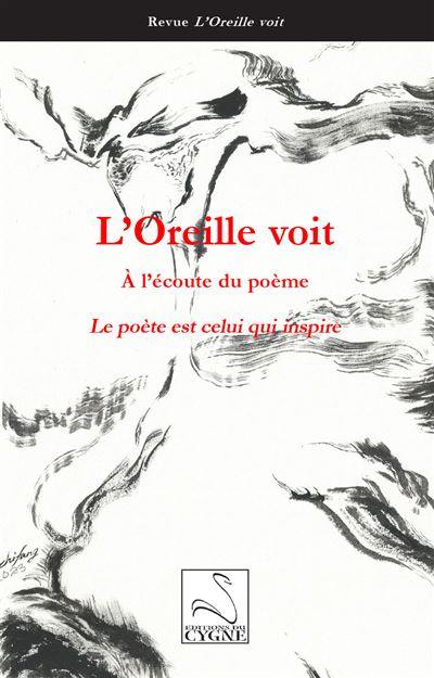 L'oreille voit : à l'écoute du poème, n° 2. Le poète est celui qui inspire