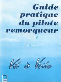 Guide pratique du pilote remorqueur vol à voile