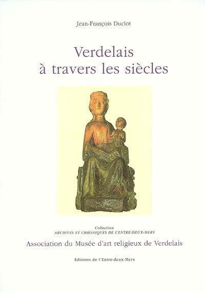 Verdelais à travers les siècles