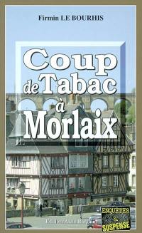 Coup de tabac à Morlaix