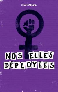 Nos elles déployées