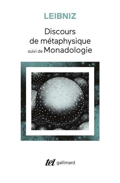 Discours de métaphysique. Monadologie