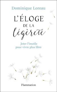 Eloge de la légèreté : jeter l'inutile pour vivre plus libre