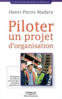 Piloter un projet d'organisation