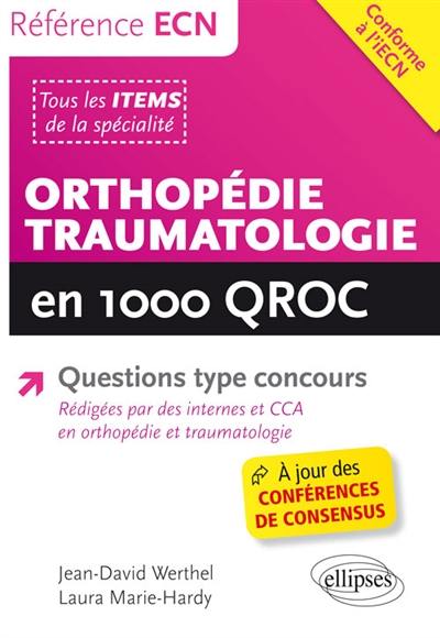 Orthopédie, traumatologie en 1.000 QROC