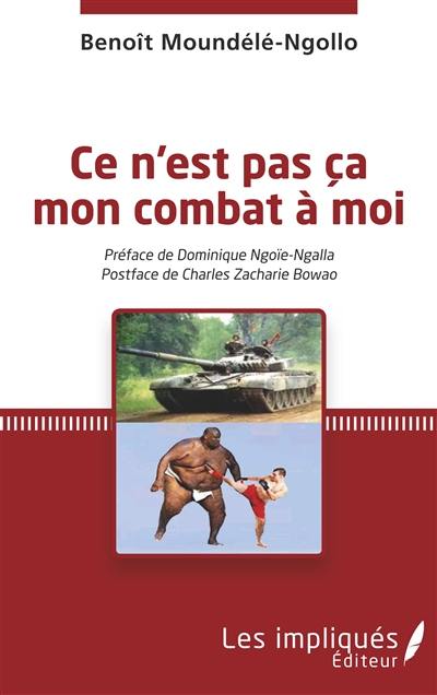 Ce n'est pas mon combat à moi