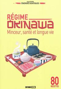 Régime Okinawa : minceur, santé et longue vie