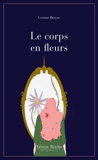 Le corps en fleurs