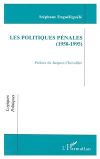 Les politiques pénales (1958-1995)