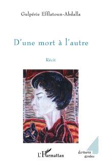 D'une mort à l'autre : récit