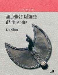 Amulettes et talismans d'Afrique noire