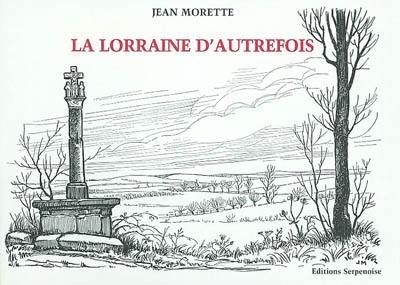 La Lorraine d'autrefois