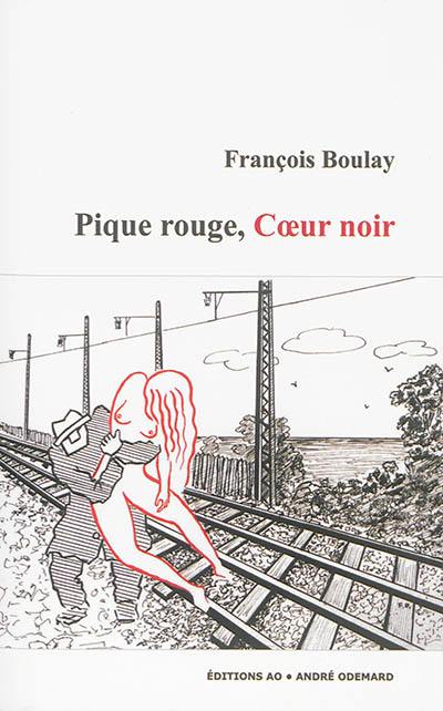 Pique rouge, coeur noir : douze récits