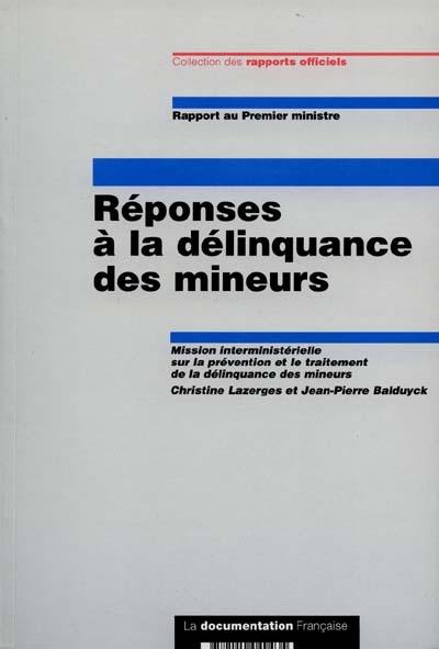 Réponses à la délinquance des mineurs : rapport au Premier ministre