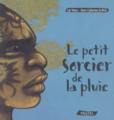 Le petit sorcier de la pluie