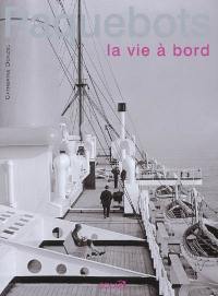 Paquebots : vivre à bord