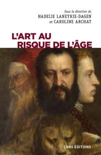 L'art au risque de l'âge