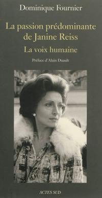 La passion prédominante de Janine Reiss : la voix humaine