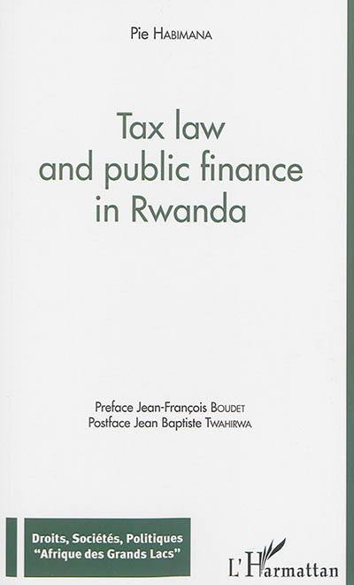 Tax law and public finance in Rwanda