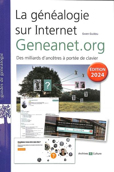 La généalogie sur Internet : geneanet.org, des milliards d'ancêtres à portée de clavier La généalogie sur Internet : geneanet.org, des milliards d'ancêtres à portée de clavier
