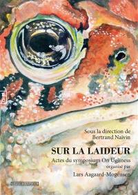 Sur la laideur : actes du symposium On ugliness