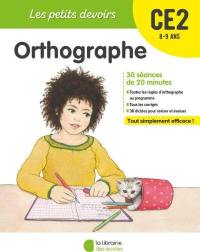 Orthographe CE2, 8-9 ans : 30 séances de 20 minutes