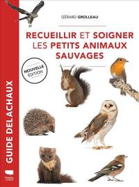 Recueillir et soigner les petits animaux sauvages