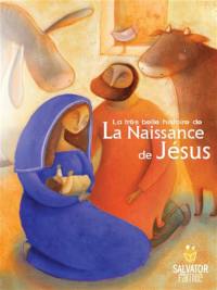 La très belle histoire de la naissance de Jésus