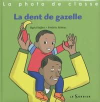 La photo de classe. La dent de gazelle