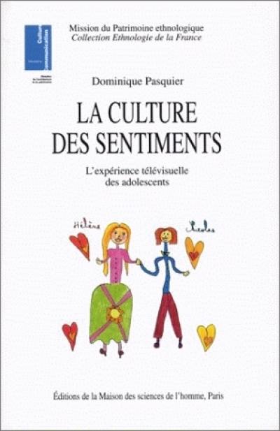 La culture des sentiments : l'expérience télévisuelle des adolescents