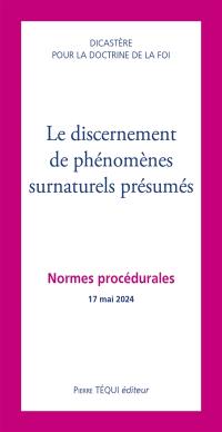 Le discernement de phénomènes surnaturels présumés : normes procédurales : 17 mai 2024