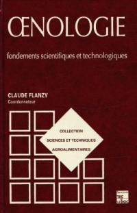 Oenologie : fondements scientifiques et technologiques