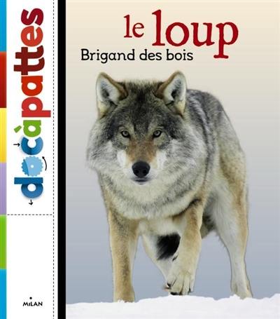 Le loup, brigand des bois