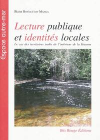 Lecture publique et identités locales : le cas des territoires isolés de l'intérieur de la Guyane