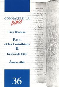 Paul et les Corinthiens. Vol. 2. La seconde lettre