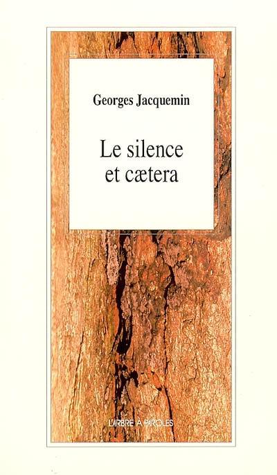 Le silence et caetera