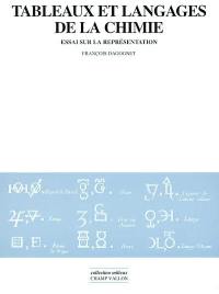 Tableaux et langages de la chimie : essai sur la représentation