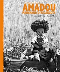 Les histoires d'Amadou. Amadou : marchand d'escargots