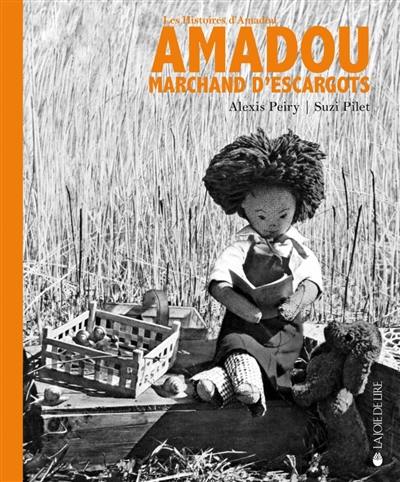 Les histoires d'Amadou. Amadou : marchand d'escargots