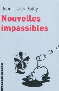 Nouvelles impassibles : chronique parcimonieuse des événements survenus entre avril et septembre 2008