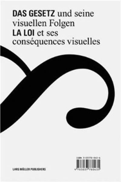 La loi et ses conséquences visuelles. Das Gesetz und seine visuellen Folgen