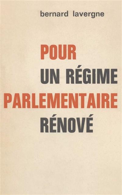 Pour un régime parlementaire renové