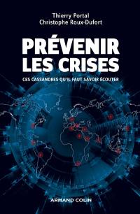 Prévenir les crises : ces Cassandres qu'il faut savoir écouter