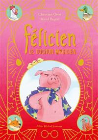 Félicien : le cochon magicien