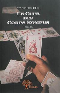 Le club des corps rompus