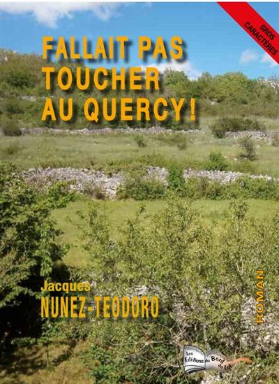 Fallait pas toucher au Quercy !